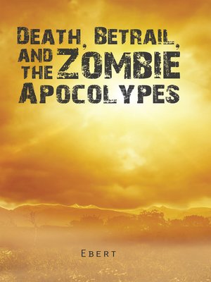 cover image of Death, Betrail, and the Zombie Apocolypes